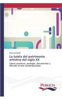 La tutela del patrimonio artístico del siglo XX