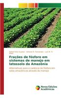Frações de fósforo em sistemas de manejo em latossolo da Amazônia