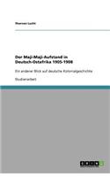 Der Maji-Maji-Aufstand in Deutsch-Ostafrika 1905-1908