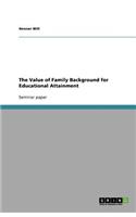 The Value of Family Background for Educational Attainment