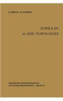 Topics in M-Adic Topologies