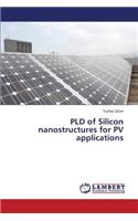 Pld of Silicon Nanostructures for Pv Applications