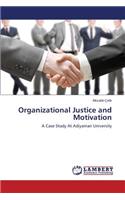 Organizational Justice and Motivation