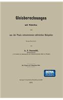 Gleisberechnungen mit Tabellen und aus der Praxis entnommenen zahlreichen Beispielen