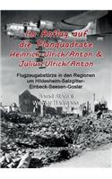 Im Anflug auf die Planquadrate Heinrich-Ulrich/Anton & Julius-Ulrich/Anton