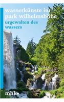 Welterbe Bergpark Wilhelmshohe - Die Wasserkunste