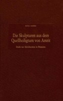 Skulpturen Aus Dem Quellheiligtum Von Amrit