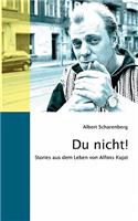 Du nicht!: Stories aus dem Leben von Alfons Kujat