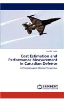 Cost Estimation and Performance Measurement in Canadian Defence