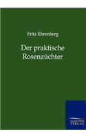 praktische Rosenzüchter