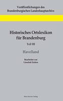 Historisches Ortslexikon für Brandenburg, Teil III, Havelland