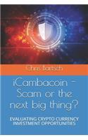 iCambacoin - Scam or the next big thing?