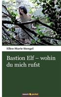 Bastion Elf - Wohin Du Mich Rufst