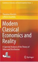 Modern Classical Economics and Reality