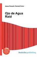 Ojo de Agua Raid: (English)
