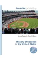 History of Baseball in the United States