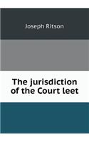 The Jurisdiction of the Court Leet