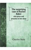 The Surprising Case of Rachel Baker Who Prays and Preaches in Her Sleep