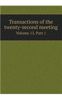 Transactions of the twenty-second meeting Volume 12. Part 1: (English)