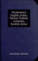 Vocabularies: English, Arabic, Persian, Turkish, Armenian, Kurdish, Syriac