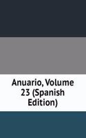 Anuario, Volume 23 (Spanish Edition)
