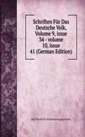 Schriften Fur Das Deutsche Volk, Volume 9, issue 34 - volume 10, issue 41 (German Edition)