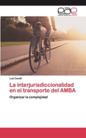 interjurisdiccionalidad en el transporte del AMBA