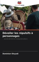 Dévoiler les répulsifs à personnages