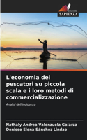 L'economia dei pescatori su piccola scala e i loro metodi di commercializzazione