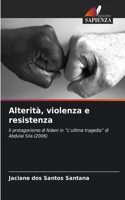 Alterità, violenza e resistenza