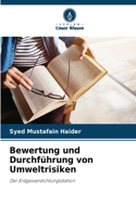 Bewertung und Durchführung von Umweltrisiken