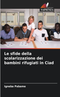 Le sfide della scolarizzazione dei bambini rifugiati in Ciad