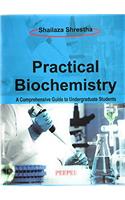 Practical Biochemistry (A Comprehensive guide to Undergraduate Students)