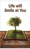 Life Will Smile At You