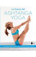 La Fuerza del Ashtanga Yoga