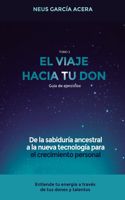 El Viaje Hacia Tu Don