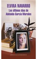 Los Últimos Días de Adelaida Garcia Mora / The Last Days of Adelaida Garcia Morales