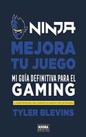 Ninja: Mejora tu juego. Mi guia definitiva para ser un buen gamer