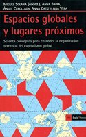 Espacios globales y lugares proximos: Setenta conceptos para entender la organizacion territorial del capitalismo global (Antrazyt) (Spanish Edition)