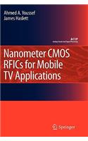Nanometer CMOS Rfics for Mobile TV Applications