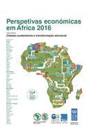 Perspetivas económicas em África 2016 (Versão Condensada): Cidades sustentáveis e transformação estrutural