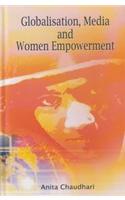 GLOBALISATION,MEDIA AND WOMEN EMPOWERMENT
