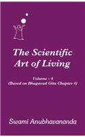 The Scienticfic Art of Living Volume 4