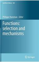 Functions: Selection and Mechanisms