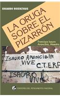 La Oruga Sobre El Pizarron: Francisco Isauro Arancibia, Maestro