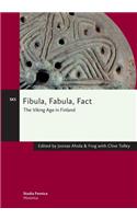 Fibula, Fabula, Fact