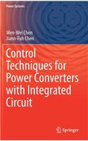 Control Techniques for Power Converters with Integrated Circuit