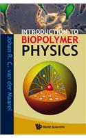 Introduction To Biopolymer Physics