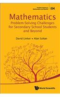 Mathematics Problem-solving Challenges For Secondary School Students And Beyond