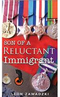Son of a Reluctant Immigrant